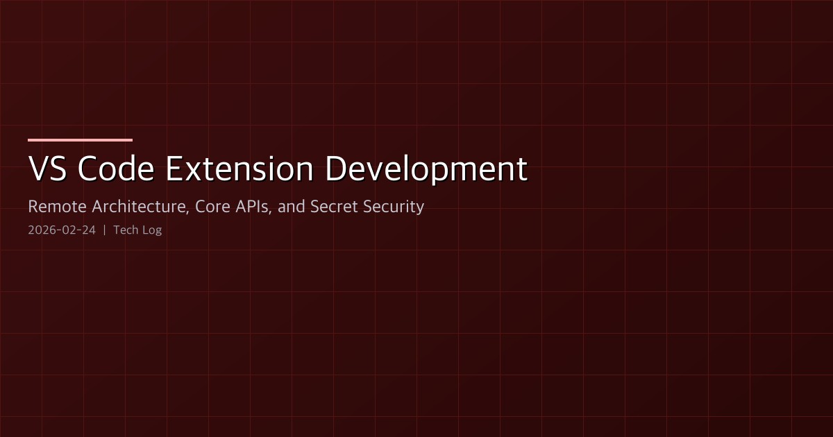 VS Code Extension Development — Remote Architecture, Core APIs, and Secret Security
