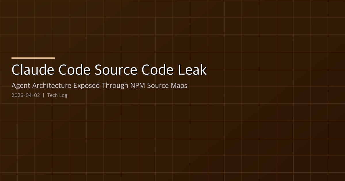 Featured image of post Claude Code Source Code Leak — Agent Architecture Exposed Through an NPM Source Map Mistake