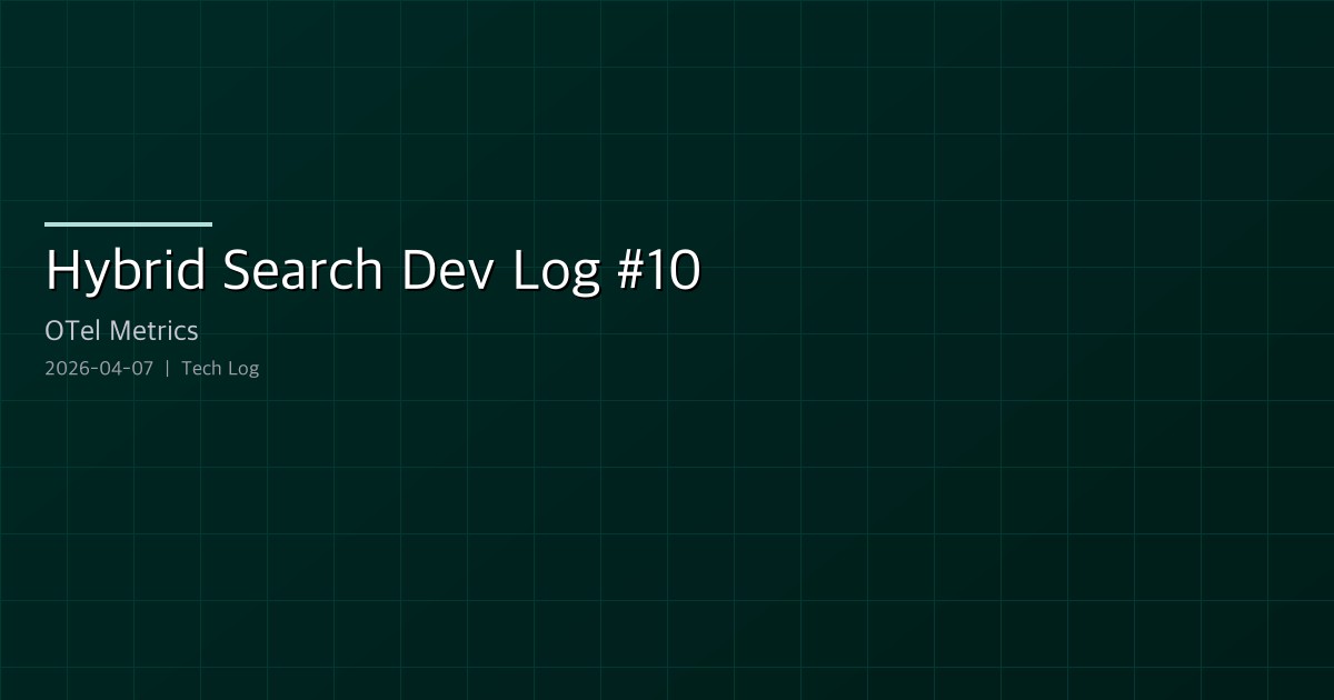 Hybrid Image Search Dev Log #10 — OTel Metrics Dashboard and Pipeline Performance Optimization