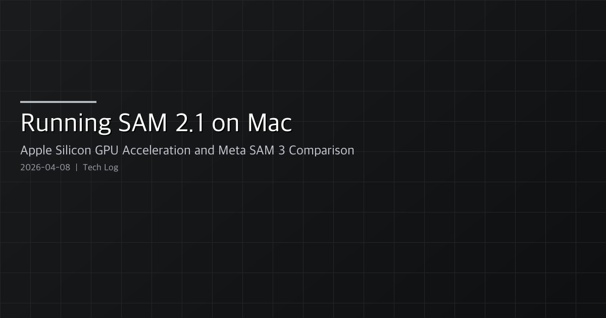 Featured image of post Running SAM 2.1 on Mac — Apple Silicon GPU Acceleration and Meta SAM 3 Comparison