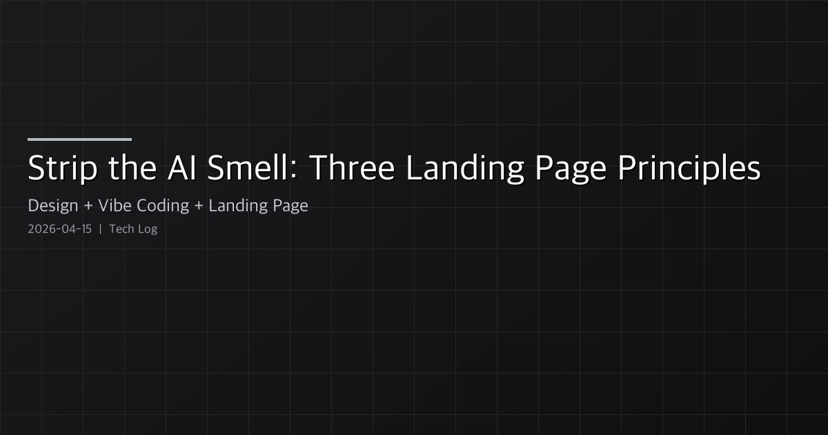 Featured image of post Three Design Principles That Strip the AI Smell Off a Vibe-Coded Landing Page