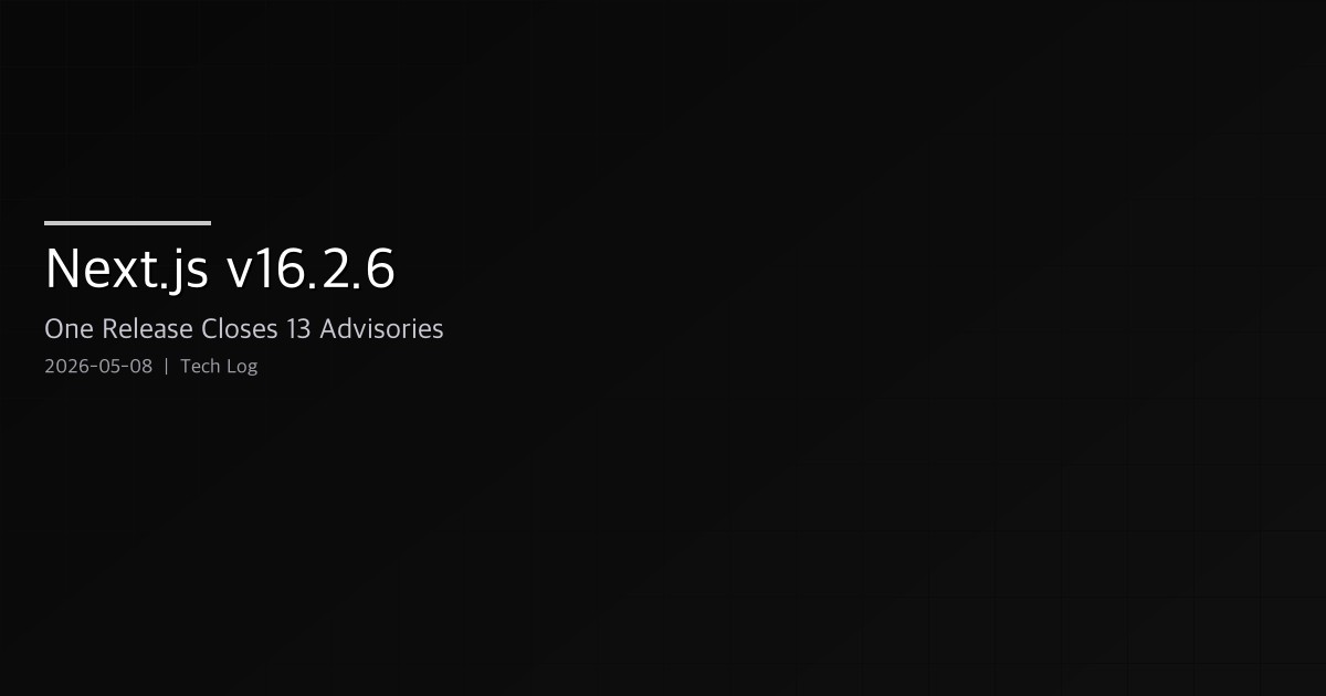 Featured image of post Next.js v16.2.6 — One Release That Closes 13 Security Advisories at Once