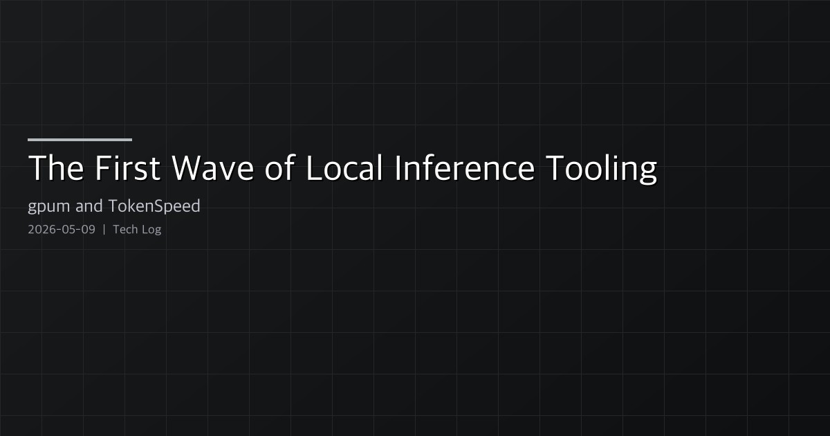 The First Wave of Local Inference Tooling — gpum v1.1.0 and TokenSpeed